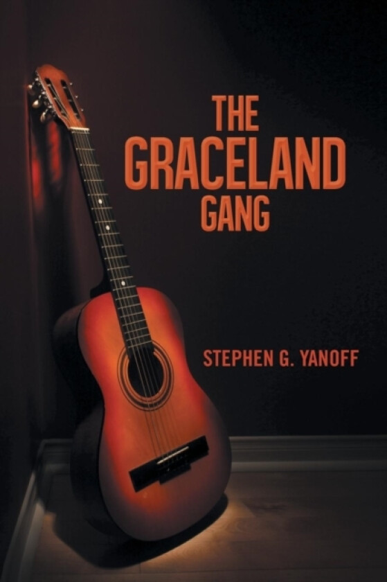 The Graceland Gang av Stephen G. Yanoff (Paperback)