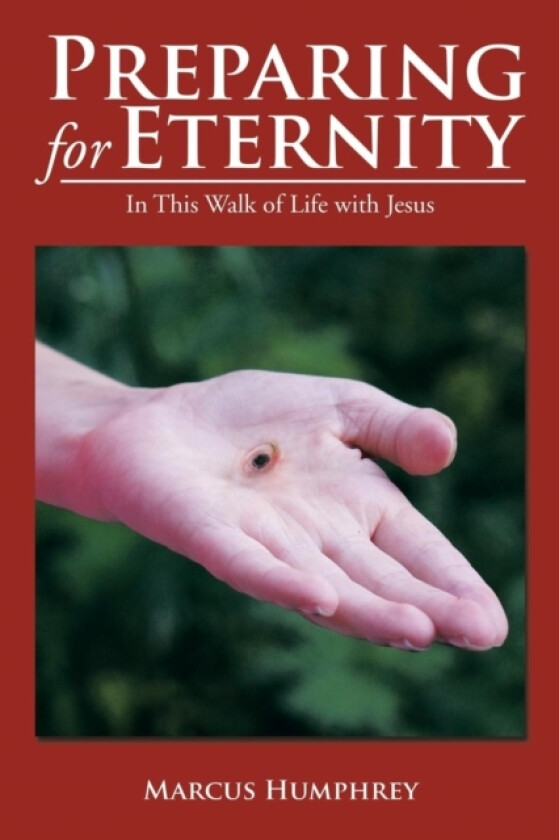 Preparing for Eternity av Marcus Humphrey (Paperback)