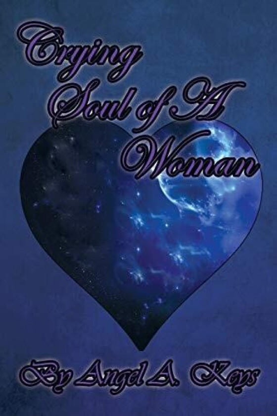 Crying Soul of a Woman av Angel A. Keys (Paperback)