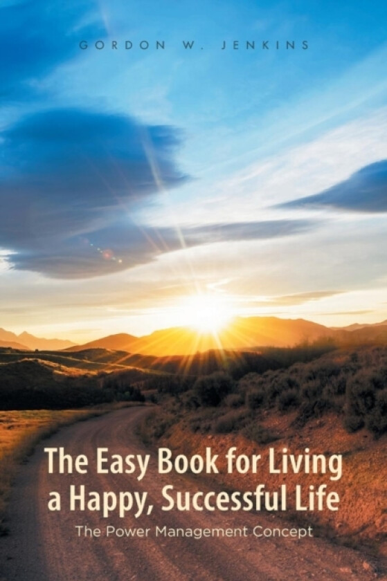 The Easy Book for Living a Happy, Successful Life av Gordon W Jenkins (Paperback)