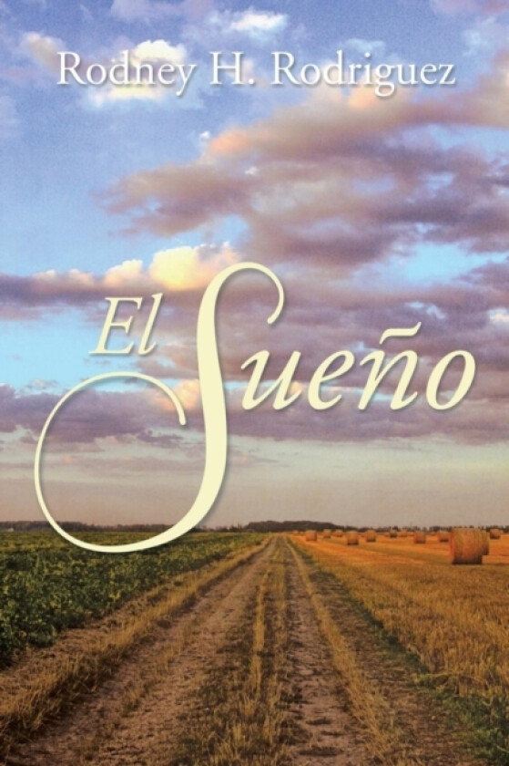 El Sueno av Rodney Rodriguez (Paperback)