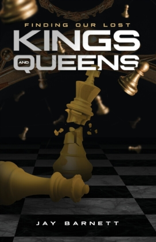 Finding Our Lost Kings and Queens av Jay Barnett (Paperback)