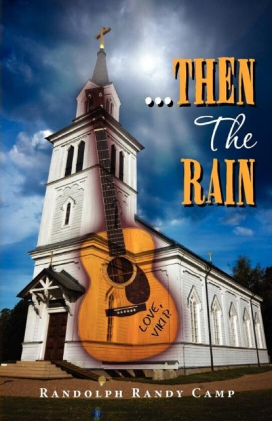 ...Then The Rain av Randolph Randy Camp (Paperback)