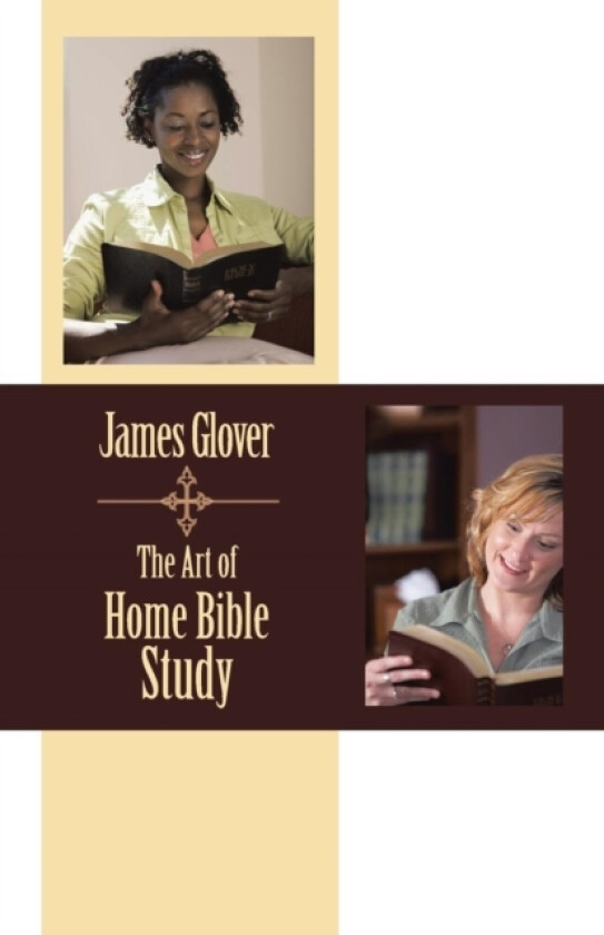 The Art of Home Bible Study av James Glover (Paperback)