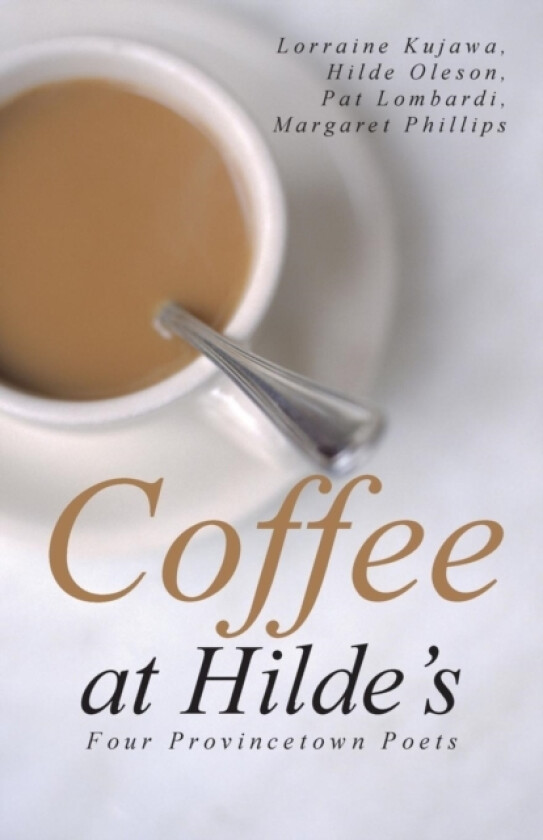 Coffee at Hilde's av Oleson Lombardi Phillips Kujawa (Paperback)