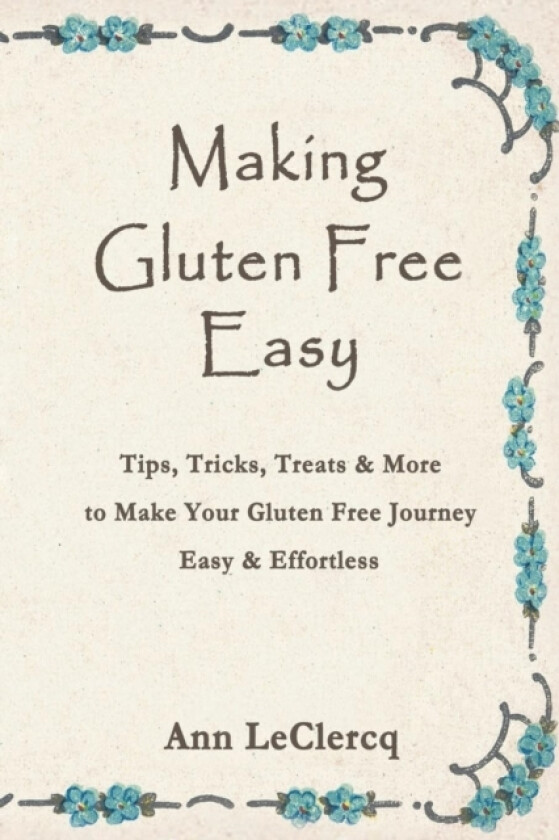 Making Gluten Free Easy av Ann LeClercq (Paperback)