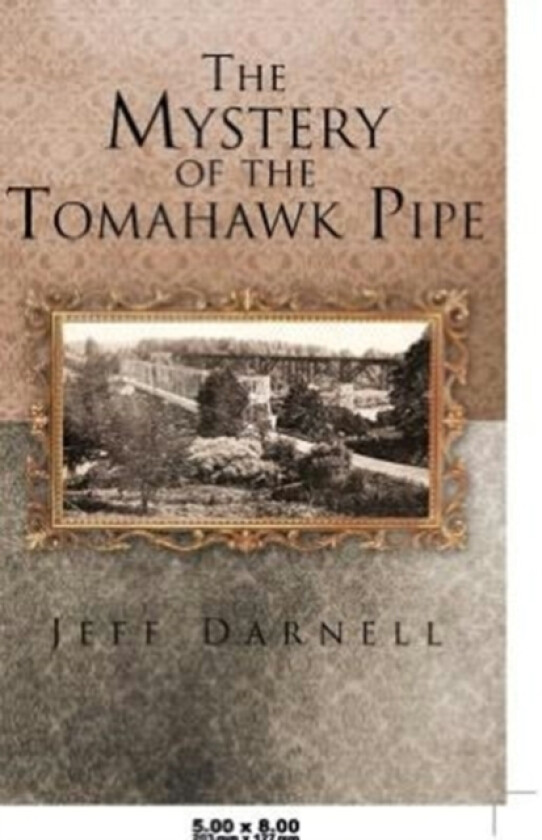 The Mystery of the Tomahawk Pipe av Jeff Darnell (Paperback)