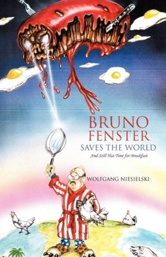 Bruno Fenster Saves the World av Wolfgang Niesielski (Paperback)