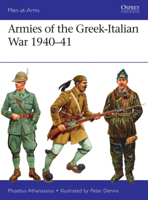 Armies of the Greek-Italian War 1940–41 av Phoebus Athanassiou (Paperback)