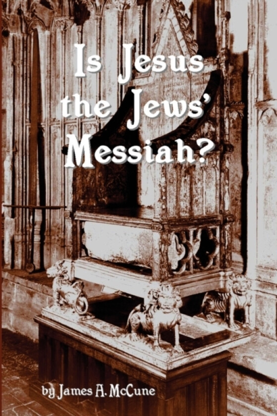 Is Jesus the Jews' Messiah? av James A McCune (Paperback)
