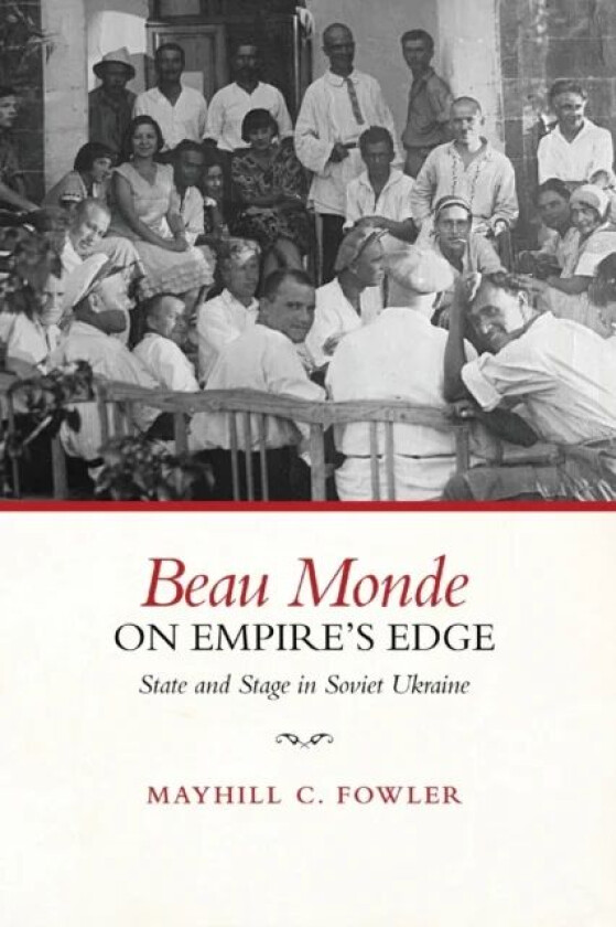 Beau Monde on Empire's Edge av Mayhill Fowler