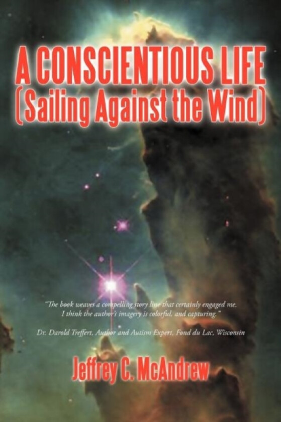 A Conscientious Life (Sailing Against the Wind) av Jeffrey C McAndrew (Paperback)