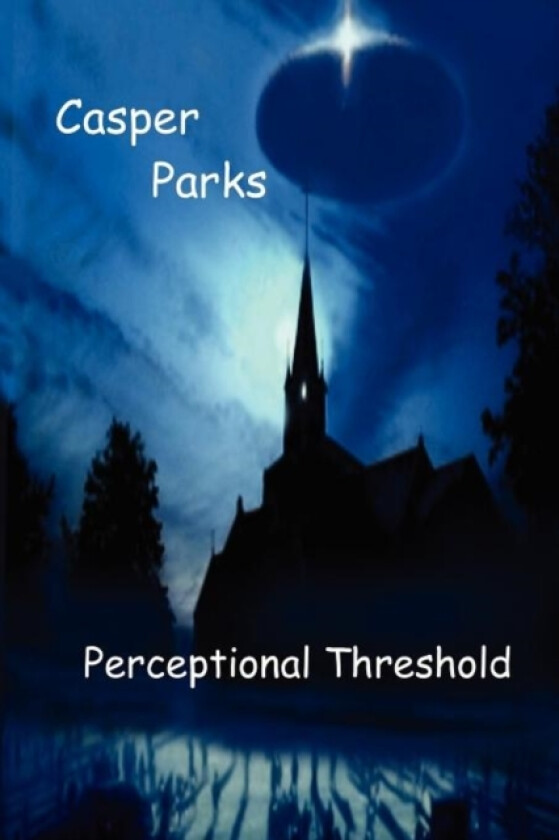 Perceptional Threshold av Casper Parks (Paperback)