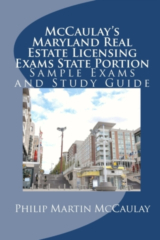 McCaulay's Maryland Real Estate Licensing Exams State Portion Sample Exams and Study Guide av Philip Martin McCaulay (Paperback)