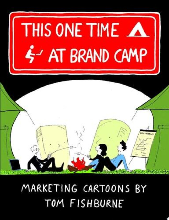 This One Time, at Brand Camp av Tom Fishburne (Paperback)