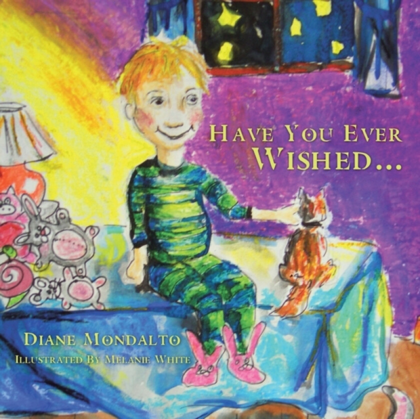 Have You Ever Wished ... av Diane Mondalto (Paperback)