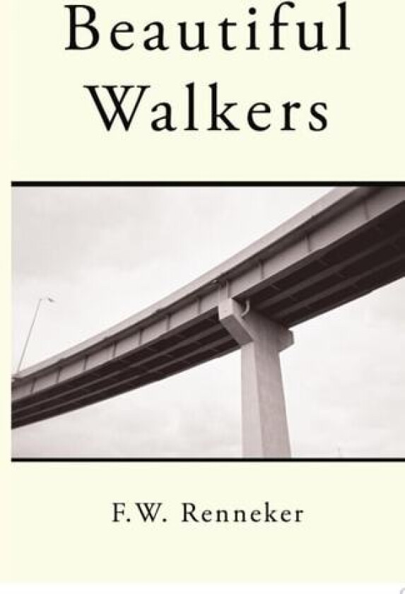 Beautiful Walkers av Renneker F W Renneker (Paperback)