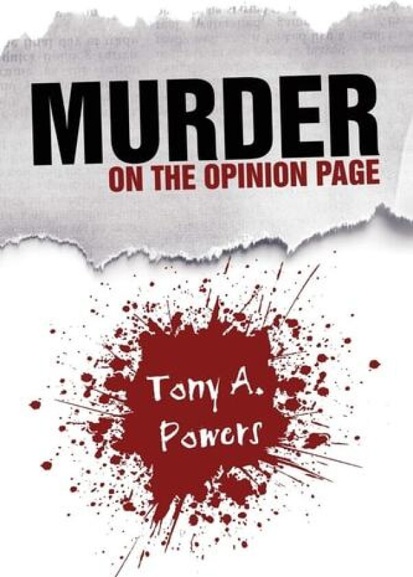 Murder On the Opinion Page av Tony A. Powers (Paperback)