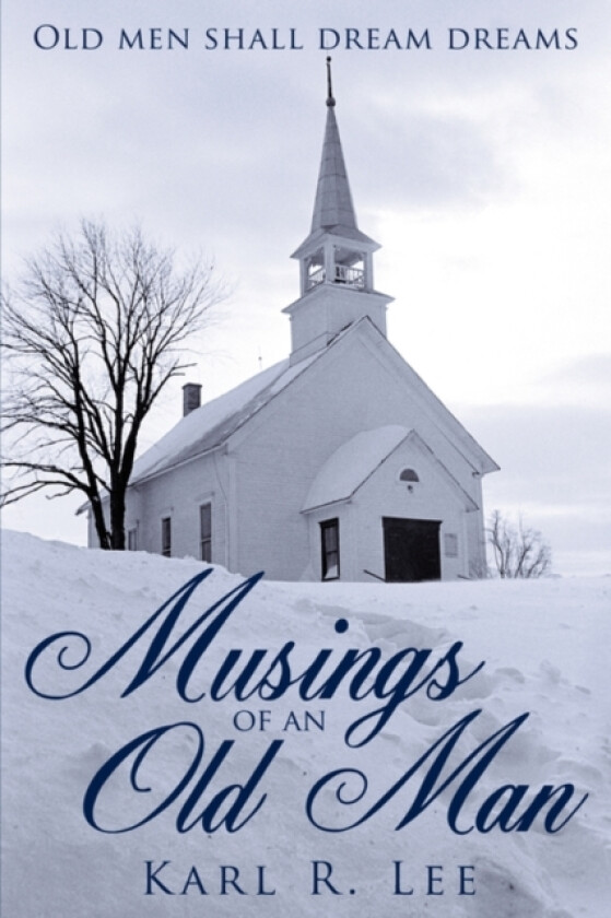 Musings of an Old Man av Karl R Lee (Paperback)