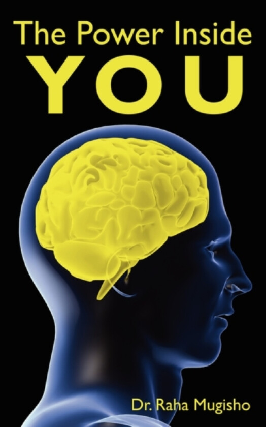 The Power Inside You av Dr Raha Mugisho (Paperback)