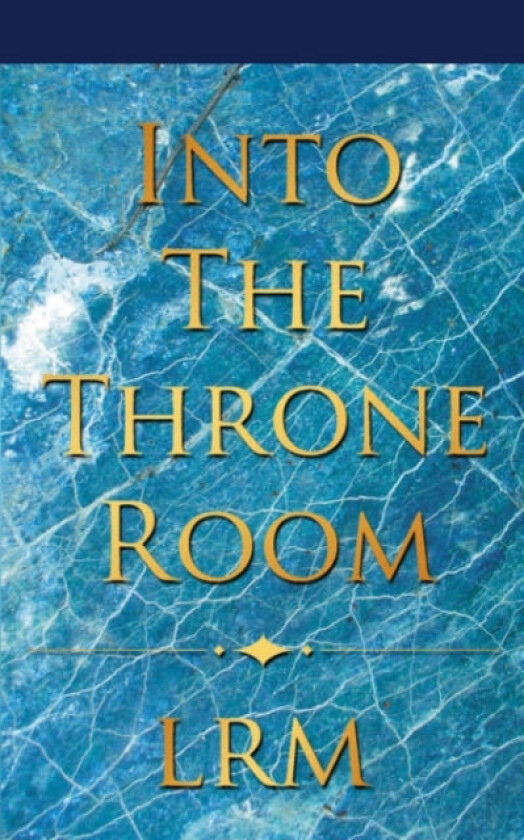 Into The Throne Room av lrm (Paperback)