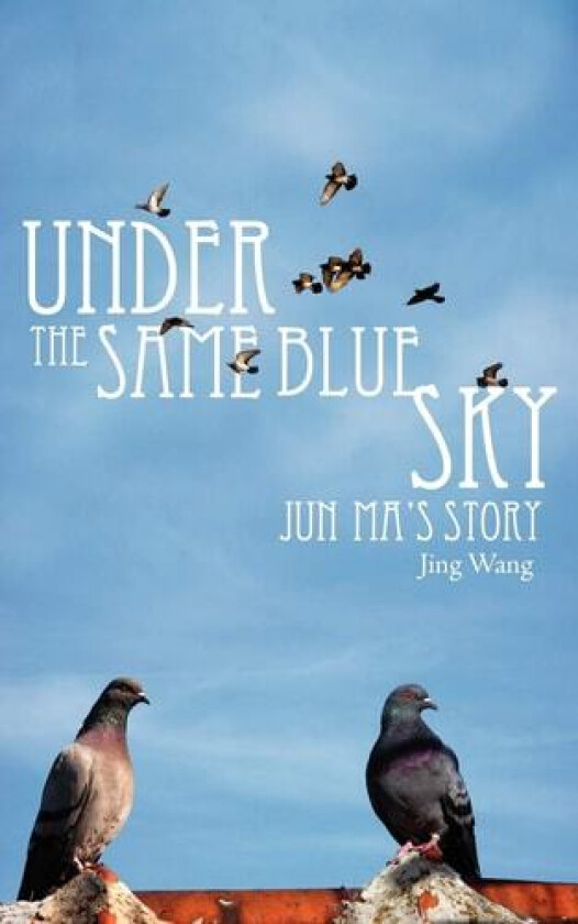 Under the Same Blue Sky av Jing Wang (Paperback)