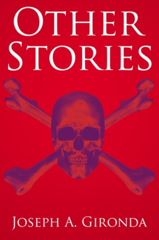 Other Stories av Joseph A Gironda (Paperback)