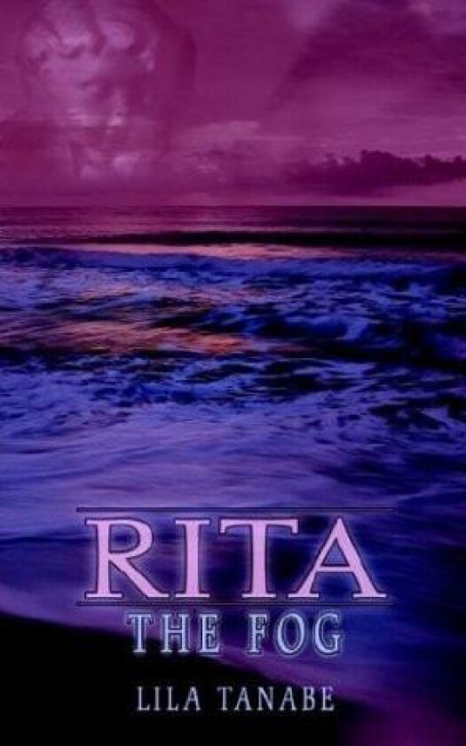 Rita: The Fog av Lila Tanabe (Paperback)
