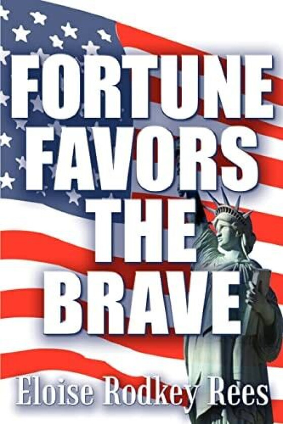 Fortune Favors the Brave av Eloise Rodkey Rees (Paperback)