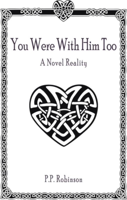 You Were With Him Too av P P Robinson (Paperback)