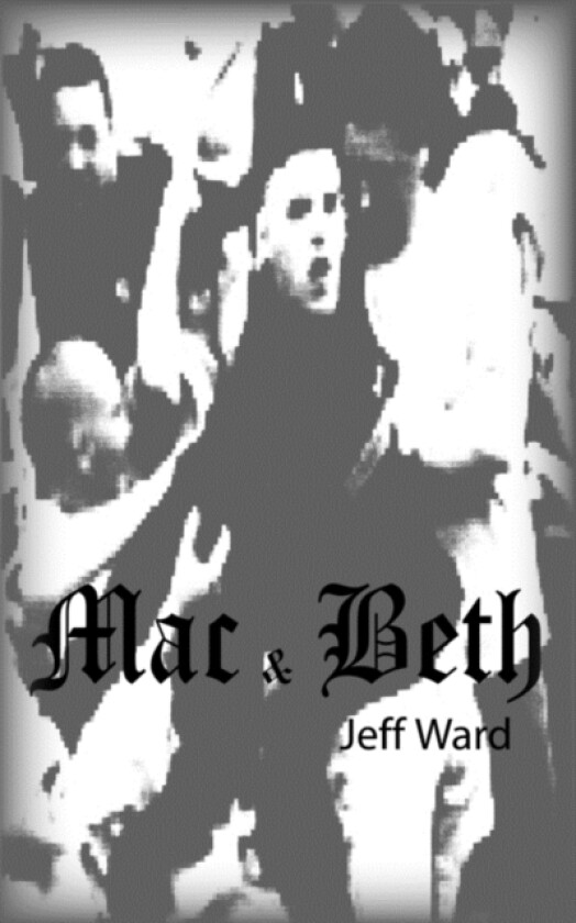Mac and Beth av J. Ward (Paperback)