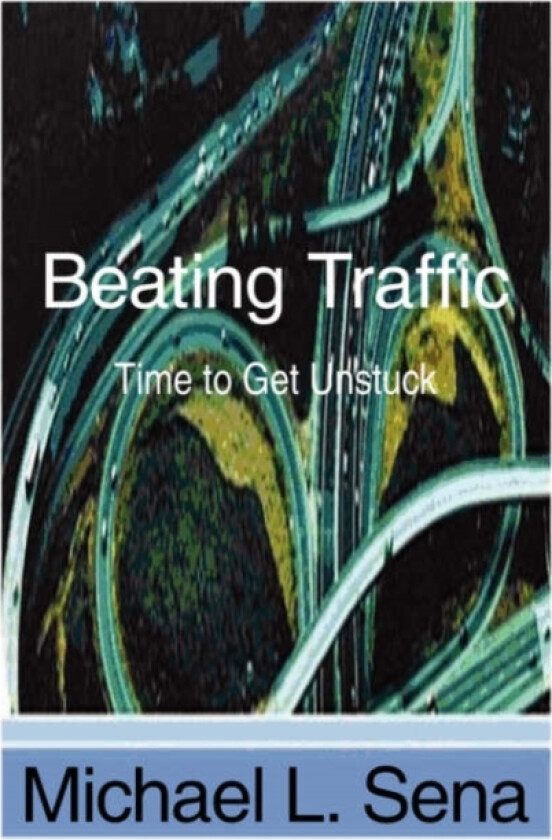 Beating Traffic av Michael L. Sena (Paperback)