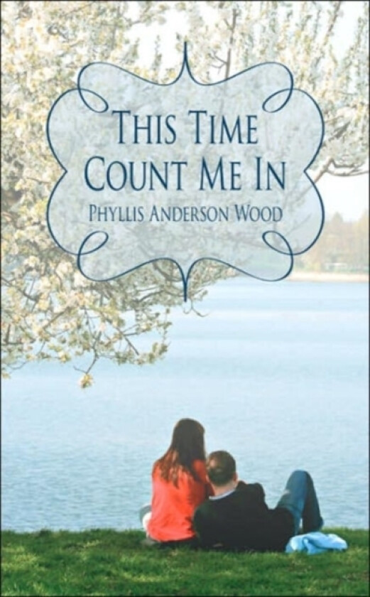 This Time Count Me In av Phyllis Anderson Wood (Paperback)