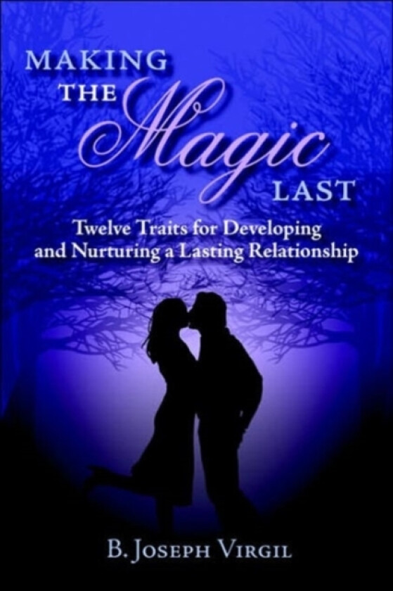 Making The Magic Last av B.Joseph Virgil (Paperback)