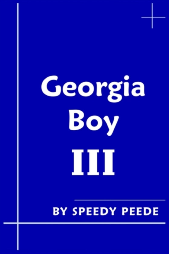 Georgia Boy III av SPEEDE PEEDE (Paperback)