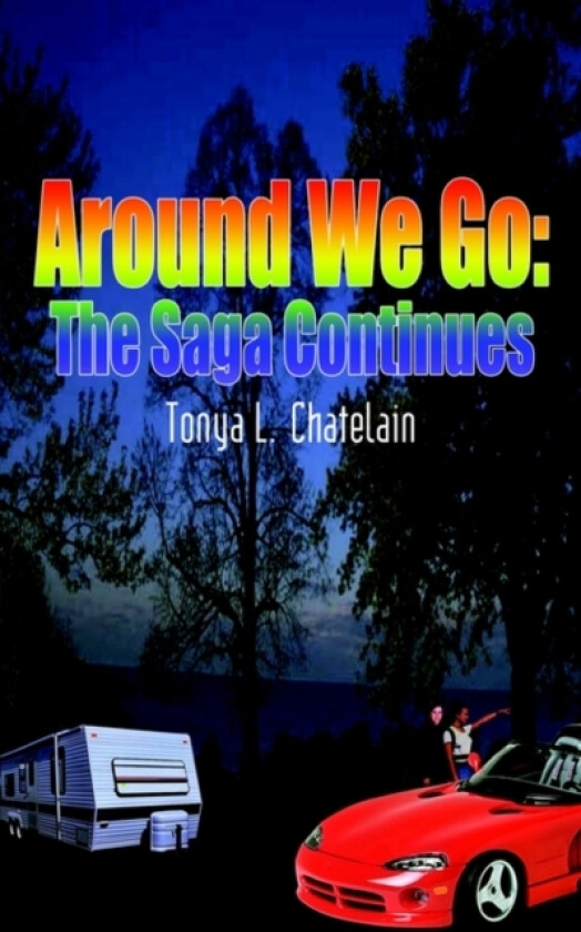 Around We Go: the Saga Continues av Tonya L. Chatelain (Paperback)
