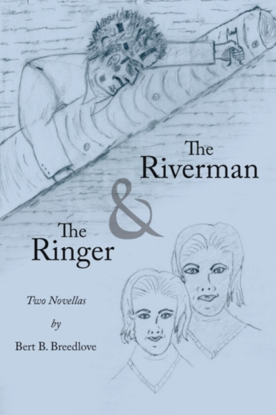 The Riverman and The Ringer av Bert B Breedlove (Paperback)