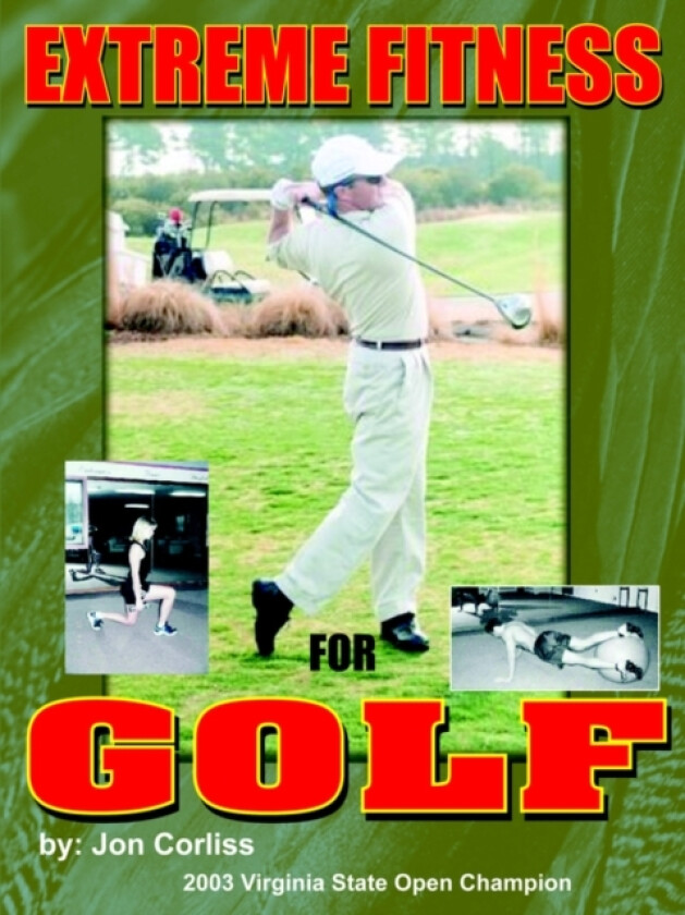 Extreme Fitness For Golf av Jon Corliss (Paperback)
