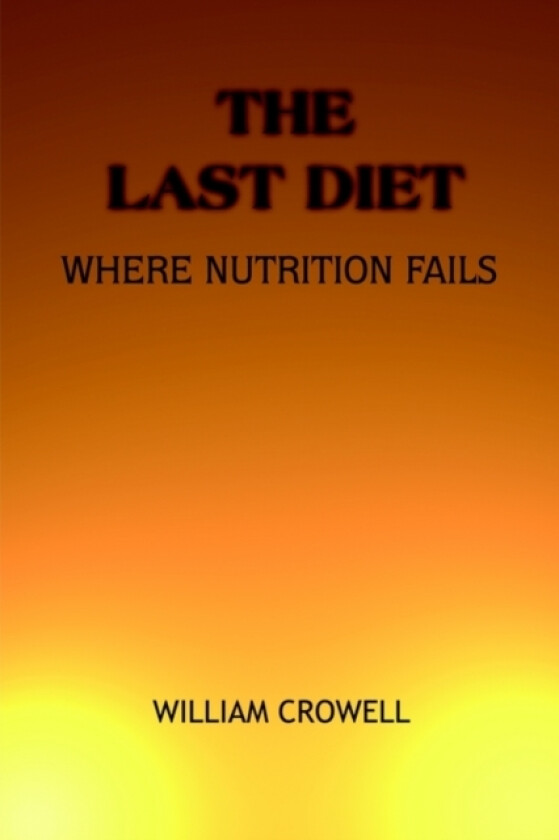 The Last Diet av William Crowell (Paperback)