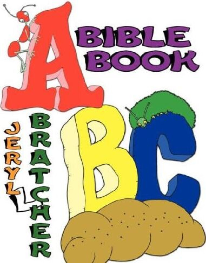 A-B-C Bible Book av Jeryl L Bratcher (Paperback)