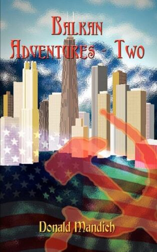 Balkan Adventures - Two av Donald Mandich (Paperback)