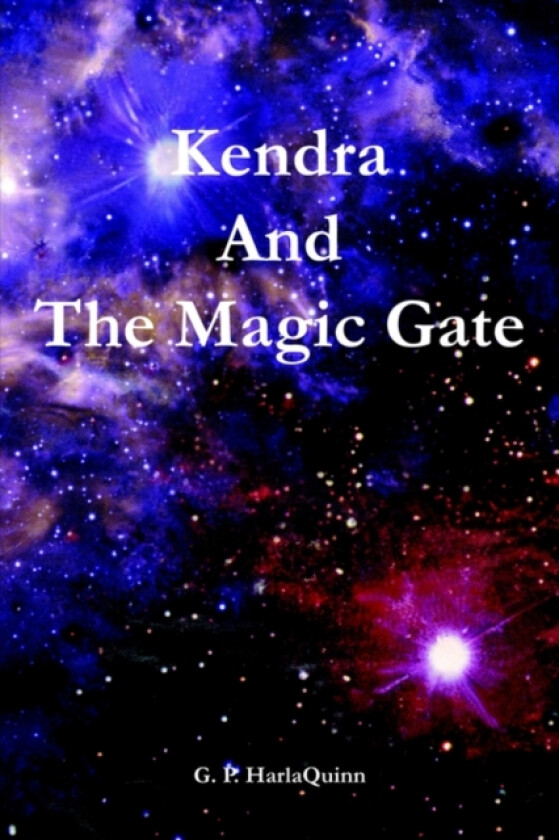 Kendra And The Magic Gate av G.P. Harlaquinn (Paperback)