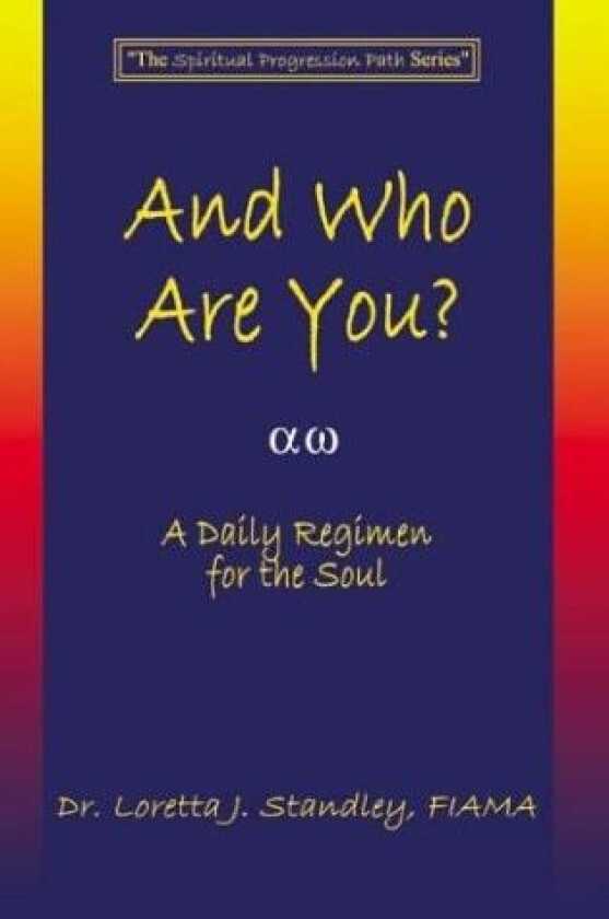 And Who are You? av Loretta J. Standley FIAMA (Paperback)