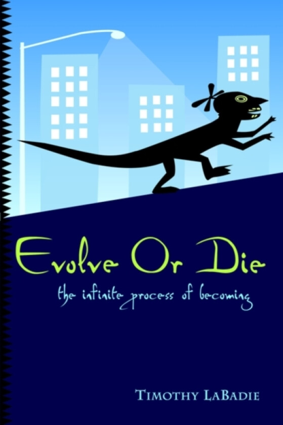 Evolve or Die av Timothy LaBadie (Paperback)