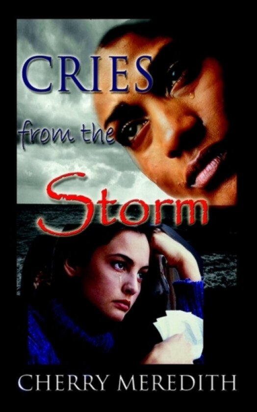 Cries from the Storm av Cherry Meredith (Paperback)