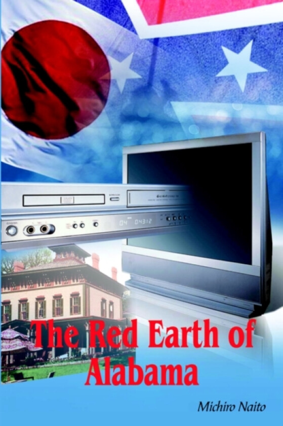 The Red Earth of Alabama av Michiro Naito (Paperback)