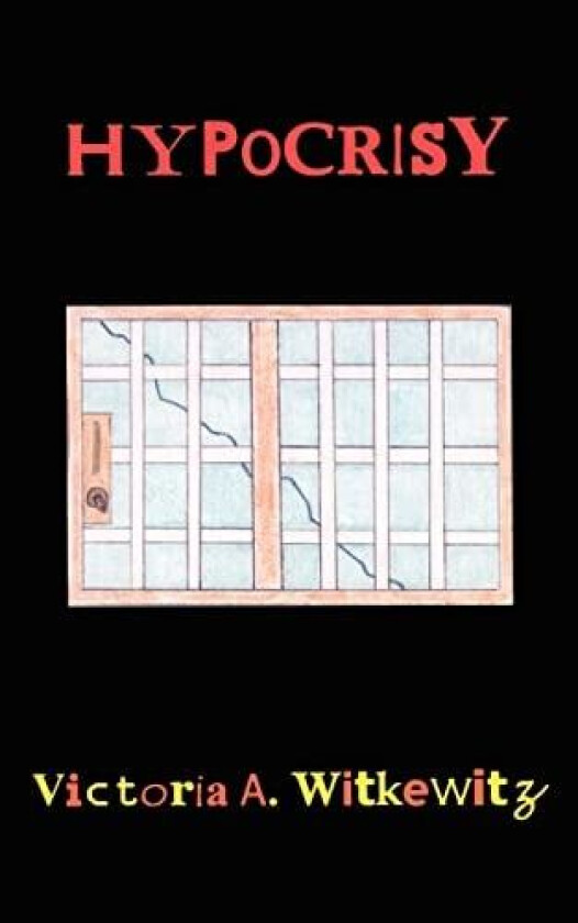 Hypocrisy av Victoria A. Witkewitz (Paperback)