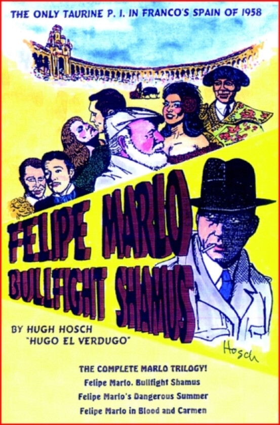 Felipe Marlo, Bullfight Shamus av Hugh Hosch (Paperback)