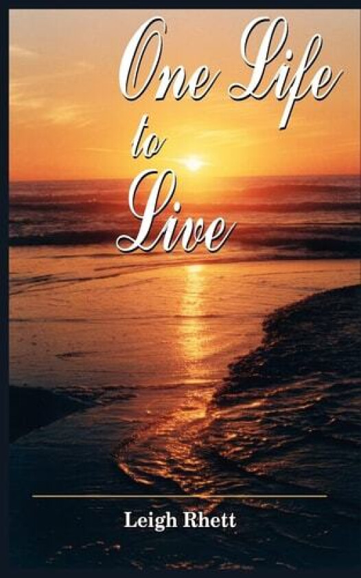 One Life to Live av Leigh Rhett (Paperback)