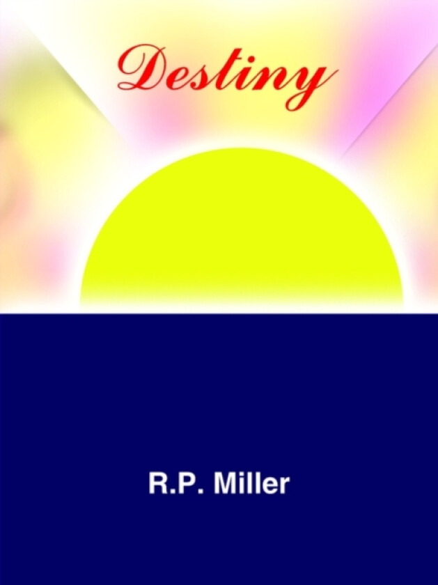 Destiny av R.P. Miller (Paperback)